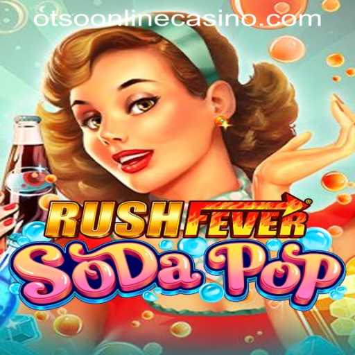 RushFeverSodaPop: An Exciting Dive into the World of OTSO ONLINE CASINO